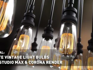 Creating vintage light bulbs in 3d studio max corona render 3D Tutorials
