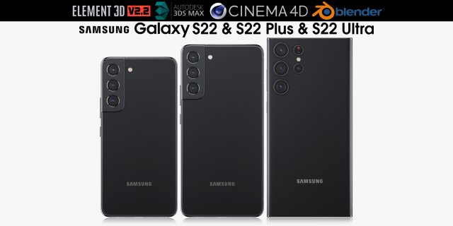 samsung galaxy s22 and s22 plus and s22 ultra v1 3D Модель .c4d .max .obj .3ds .fbx .stl .blend 
