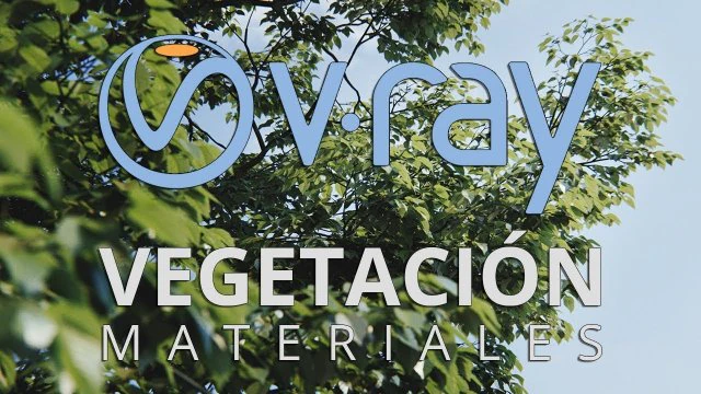 Materiales de vegetacin en v-ray 