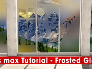 How to Create Frosted Glass with Vray 3ds Max 3D Tutorials