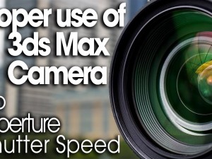 How to use 3ds Max Camera - Correctly 3D-Modell