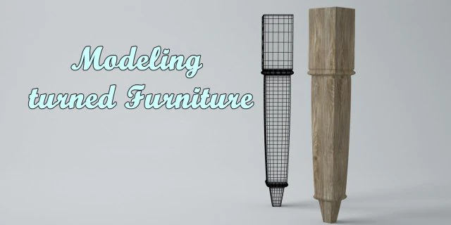Modeling Turned Furniture in 3ds Max - Part 1 
