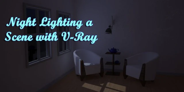 Interior Night Lighting with V-Ray 