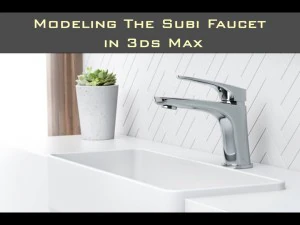 modeling of the subi faucet in 3ds max 3D Tutorials