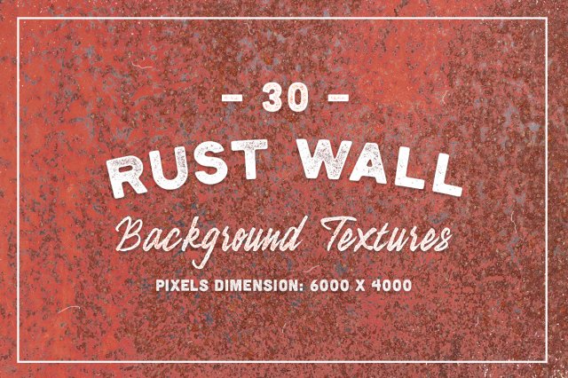 30 rust wall background textures CG 纹理 .c4d .max .obj .3ds .fbx .stl .blend 