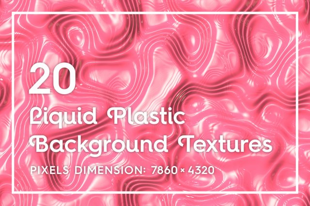 20 liquid plastic backgrounds CG टेक्स्चर्स .c4d .max .obj .3ds .fbx .stl .blend