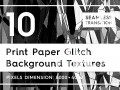 10 print paper glitch backgrounds CG Textures