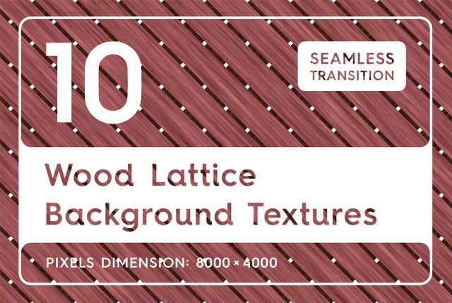 10 wood lattice background textures CG टेक्स्चर्स .c4d .max .obj .3ds .fbx .stl .blend 