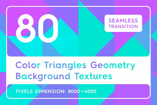 80 Color Triangles Geometry Background Textures CG Textures .c4d .max .obj .3ds .fbx .stl .blend 