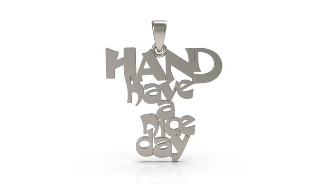 hand have a nice day pendant 46 3D-printmodel .c4d .max .obj .3ds .fbx .stl .blend 