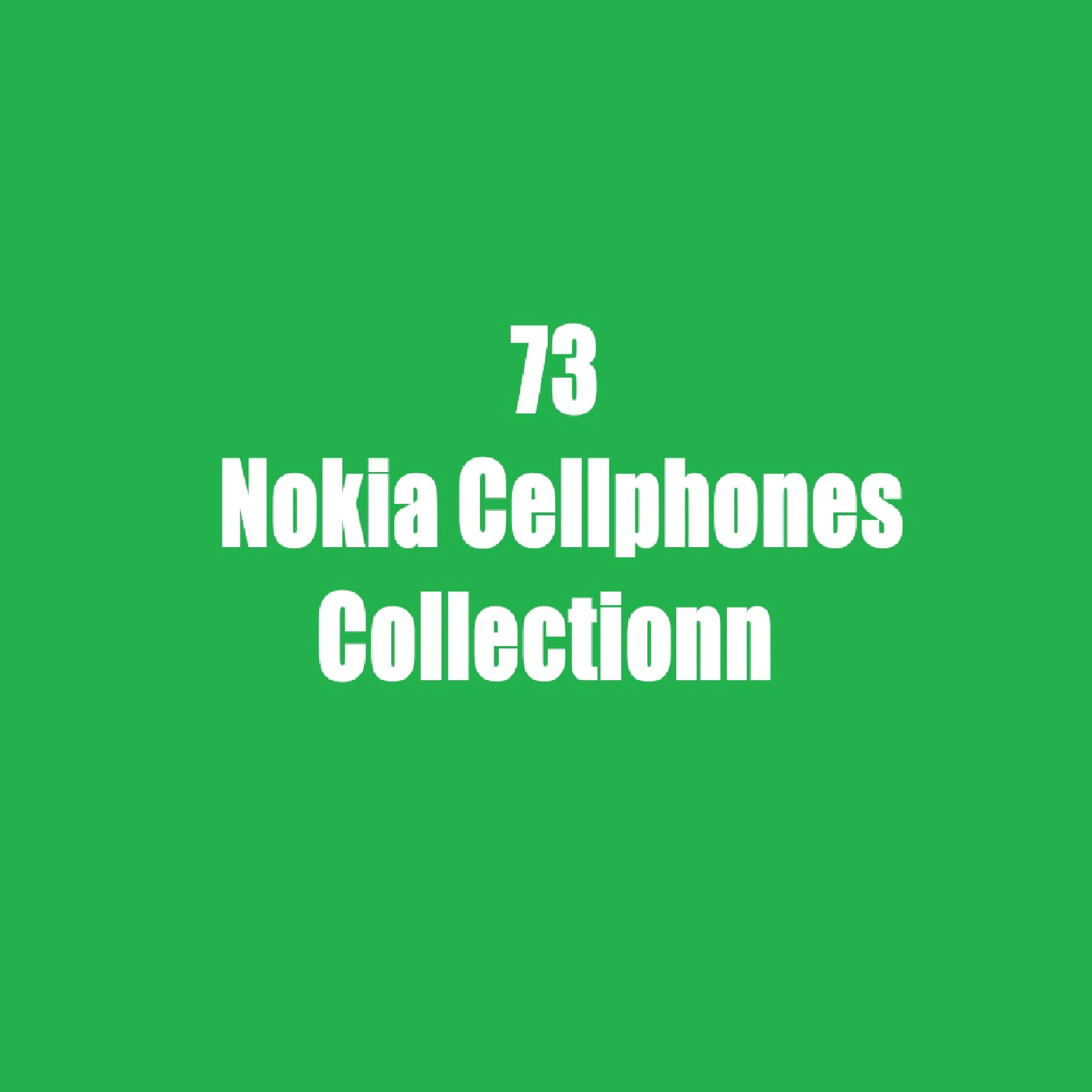 73 Nokia Cellphones Collection 3D Model .c4d .max .obj .3ds .fbx .stl .blend 