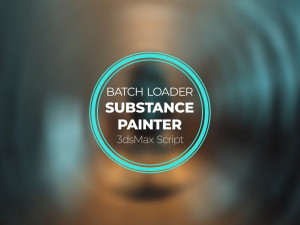 substance painter batch loader 3D Assets