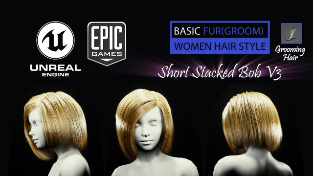 short stacked bob v3 hairstyle groom for ue4 3D 模型 .c4d .max .obj .3ds .fbx .stl .blend