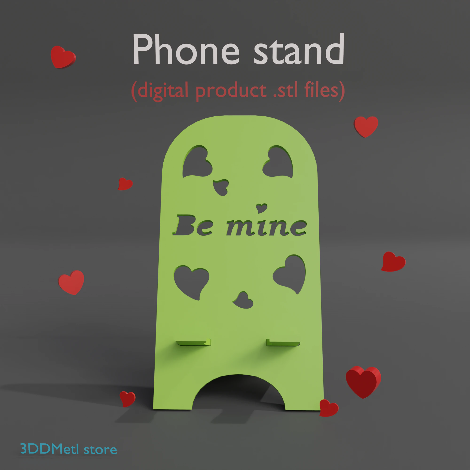 Phone stand Be mine digital product stl files 3D Print Model .c4d .max .obj .3ds .fbx .stl .blend 