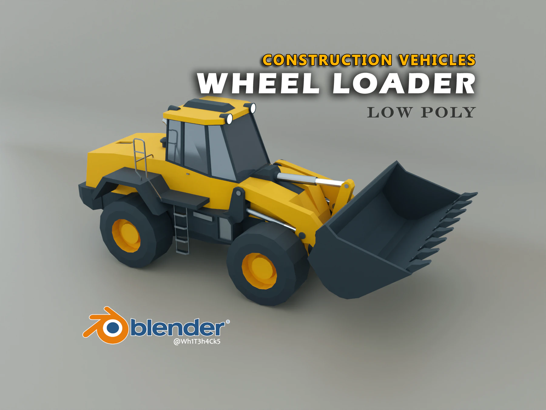 Wheel Loader - Heavy Vehicle 3D Model .c4d .max .obj .3ds .fbx .stl .blend 
