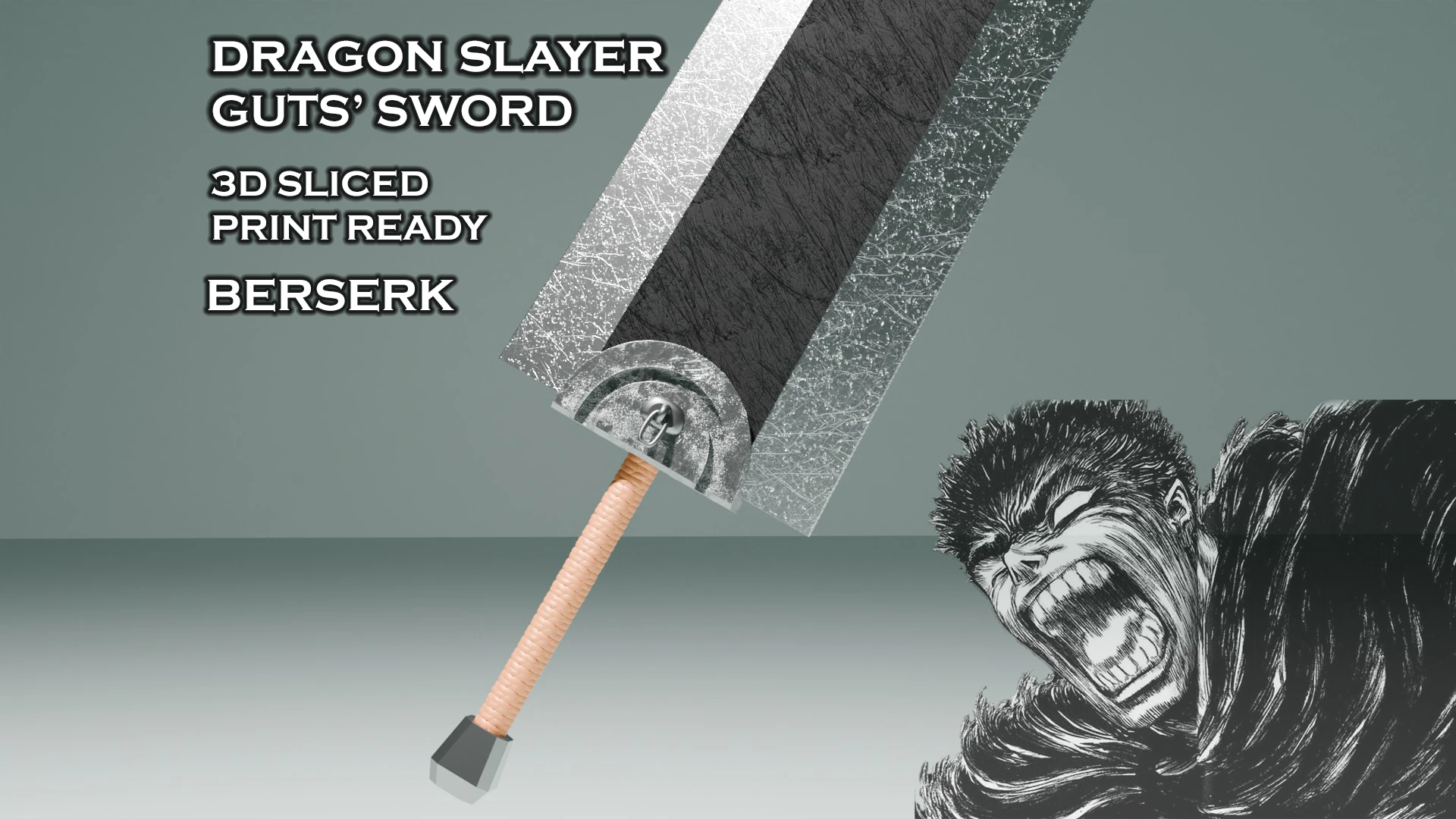 Dragon Slayer -- Guts Sword -- Berserk -- 3D Printable Cosplay Prop 3D Print Model .c4d .max .obj .3ds .fbx .stl .blend 